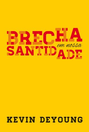 A Brecha em Nossa Santidade
