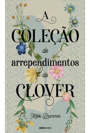 A coleção de arrependimentos de Clover
