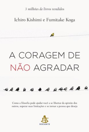 A coragem de não agradar