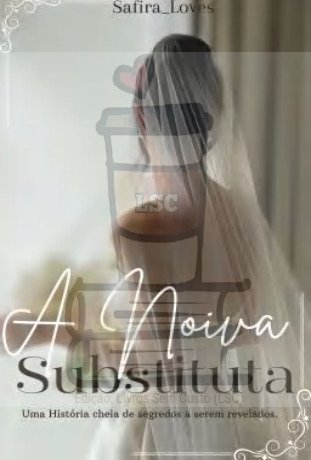 A NOIVA SUBSTITUTA