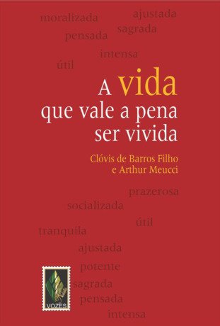 A Vida que Vale a Pena ser Vivida