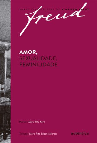 Amor, sexualidade, feminilidade