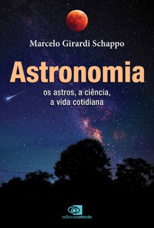 Astronomia: os astros, a ciência, a vida cotidiana