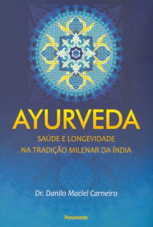 Ayurveda_Saude e Longevidade na Tradicao Milenar da India