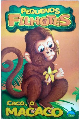 Caco,o macaco - coleção pequenos filhotes