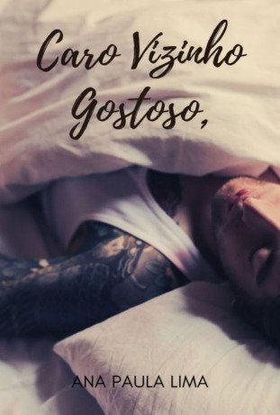 Caro Vizinho Gostoso,