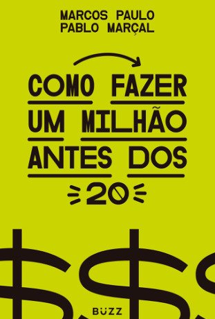 Como fazer um milhão antes dos 20