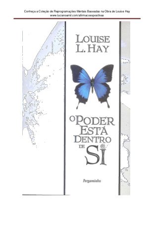 Conheça a Coleção de Reprogramações Mentais Baseadas na Obra de Louise Hay  www.lucianoamil.com/afirmacoespositivas