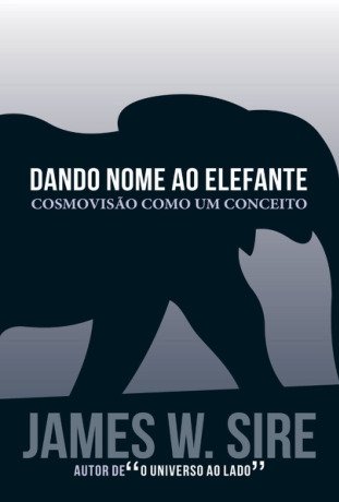 Dando nome ao elefante: Cosmovisão como um conceito
