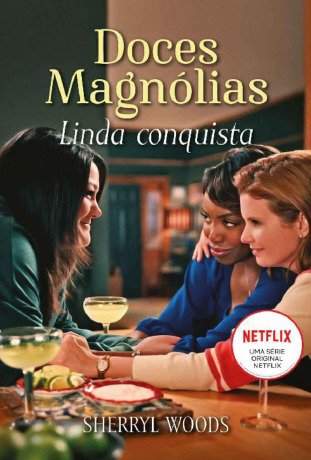 (Doces Magnólias #1) Linda Conquista