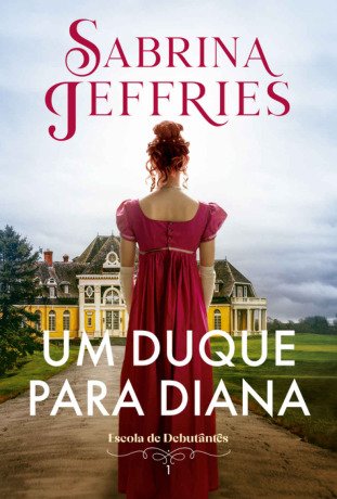 (Escola De Debutantes 1) Um Duque Para Diana