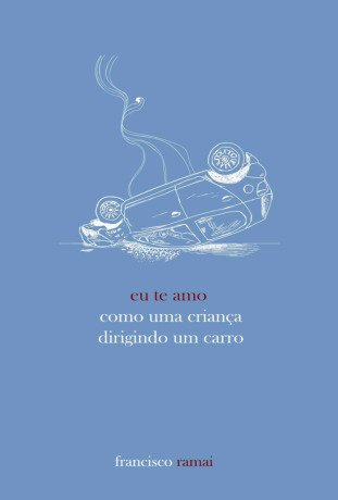 Eu te amo como uma criança dirigindo um carro