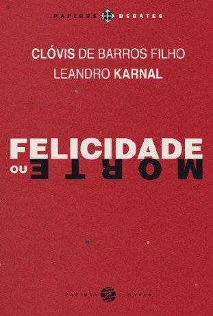 Felicidade ou morte