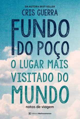 Fundo do poço, o lugar mais visitado do mundo: notas de viagem
