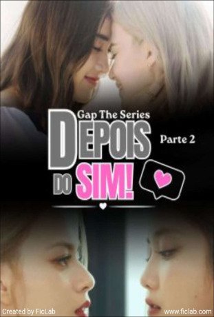 Gap The Series - Depois do Sim! | Parte 2
