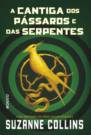 (Jogos Vorazes #0.5) A Cantiga dos Pássaros e das Serpentes