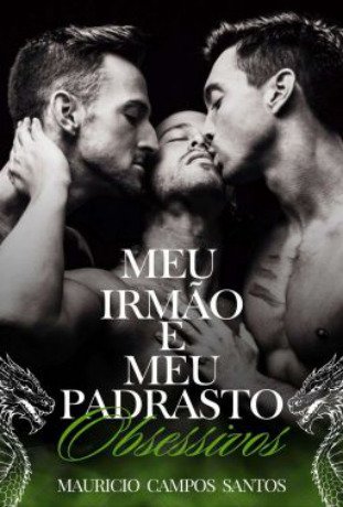 Meu Irmão E Meu Padrasto Obsessivos (Romance Gay)