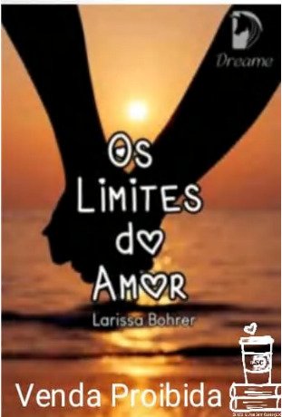 Os Limites do amor - Larissa Bohrer (LSC)