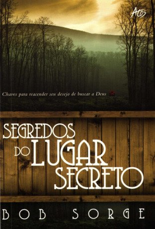 Segredos do Lugar Secreto Bob Sorge