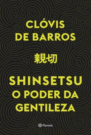 Shinsetsu: o poder da gentileza