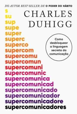 Supercomunicadores Charles Duhigg