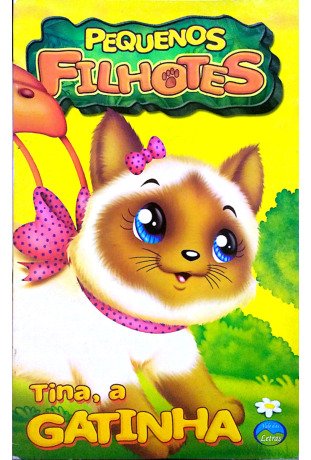 Tina,a gatinha -coleçao pequenos filhotes