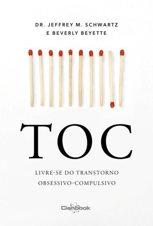 TOC: Livre-se do transtorno obsessivo-compulsivo