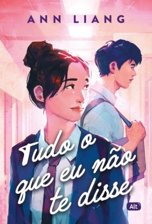 Tudo o Que Eu Não Te Disse Ann Liang