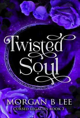 Twisted Soul: A Paranormal Reverse Harem Romance (Cursed Legacies Book 3)