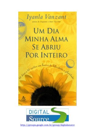 Um Dia Minha Alma Se Abriu Por Inteiro