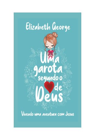 Uma Garota segundo o Coração de Deus
