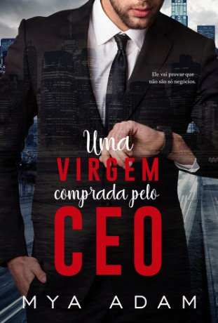 Uma virgem comprada pelo CEO: Livro Único