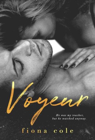 Voyeur 1 Voyeur Fiona Cole