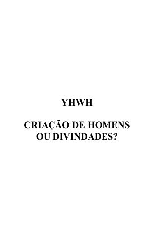 YHWH ciração de homens ou divindades