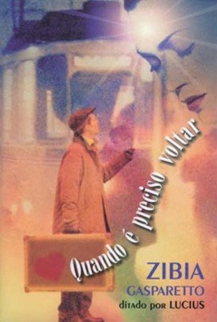 Zibia Gasparetto Quando e Preciso Voltar